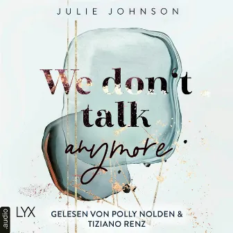 We don't talk anymore [Anymore-Duet, Teil 1 (Ungekürzt)] by Julie Johnson