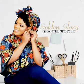 Golden Glory by Shantel Sithole