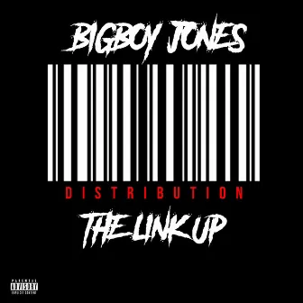 The Link Up by Bigboy Jones