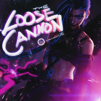 THE LOOSE CANNON! by Louverture