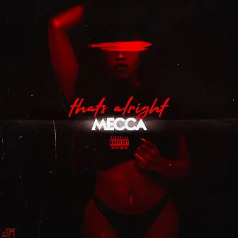 That's Alright by Mecca