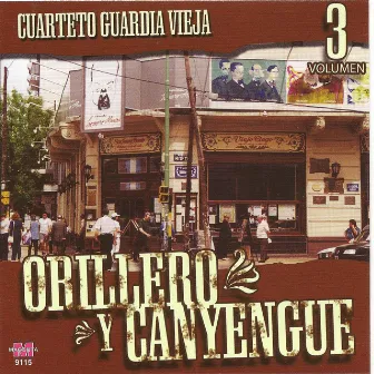 Orillero y Canyegue Vol 3 by Cuarteto Guardia Vieja