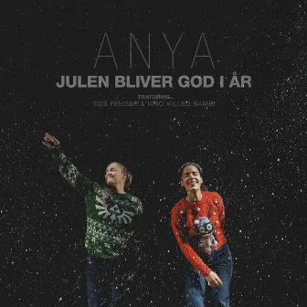 Julen Bliver God I År by ANYA