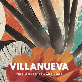 Mira cómo Baila by Villanueva