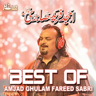 Best of Amjad Ghulam Fareed Sabri by Amjad Sabri