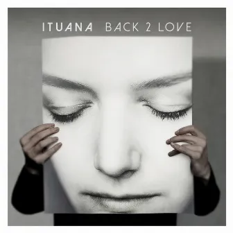 Back 2 Love by Ituana