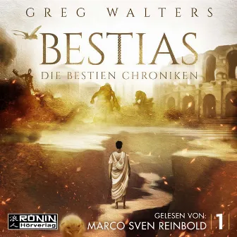 Bestias [Die Bestien Chroniken, Band 1 (ungekürzt)] by Greg Walters