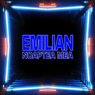 Noaptea mea by Emilian