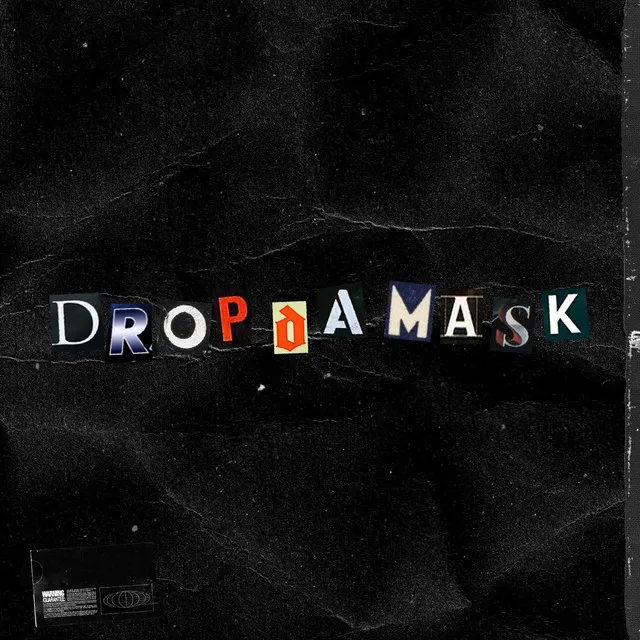 Drop da mask