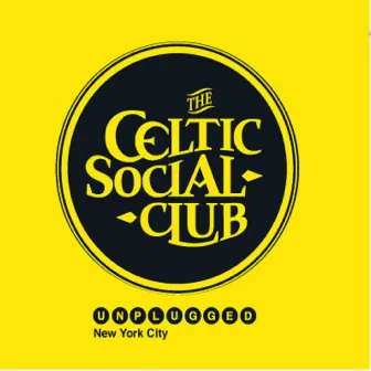 Unplugged New York City (Keltia Musique Bretagne) by The Celtic Social Club