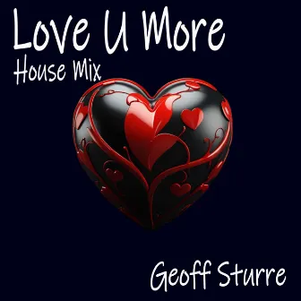 Love U More by Geoff Sturre