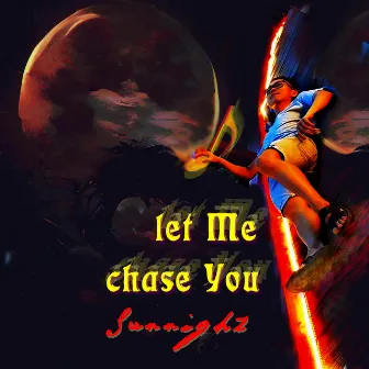 Let Me Chase You by Sunnight