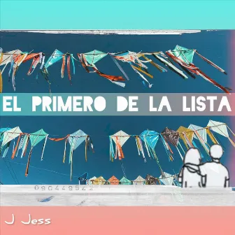 El Primero de la Lista by J Jess