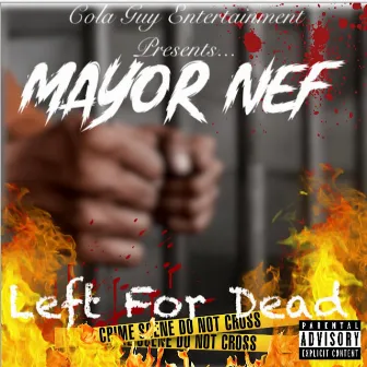 Left For Dead by Mayor Nef