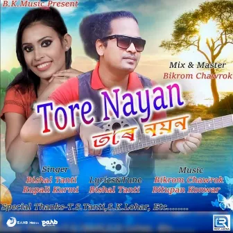 Tore Nayan (Original) by Bishal Tanti