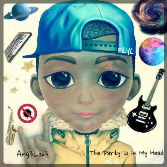 The Party Is in My Head by Ang3Lov3