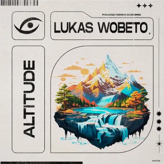 Altitude (Original Mix) by Lukas Wobeto