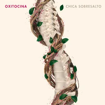 Oxitocina by Chica Sobresalto