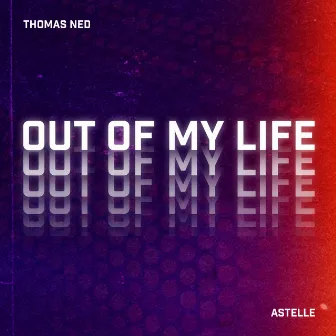 Out Of My Life by Thomas NED