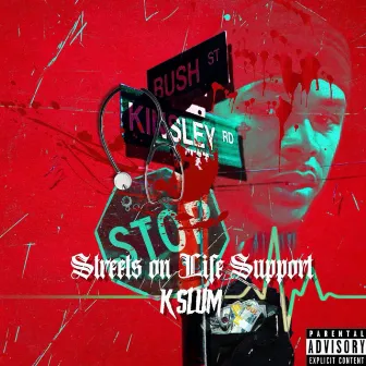 Streets on Life Support by K Slum