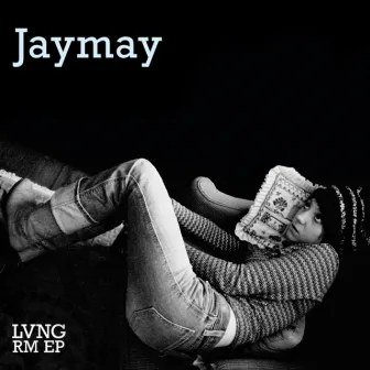 Lvng Rm Ep by Jaymay