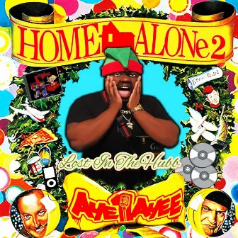 Home Alone2(Lost In The Hubb) [Radio Edit] by Aye1Ayee