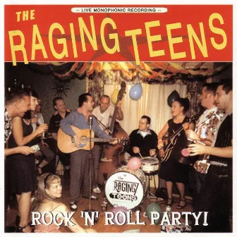 Rock N' Roll Party by The Raging Teens