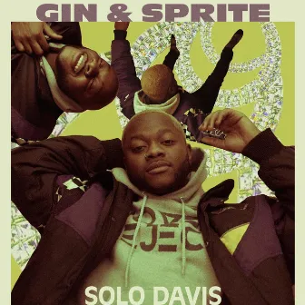 Gin & Sprite by Solo Davis