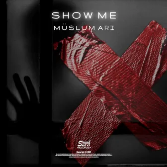 Show Me by Müslüm Arı