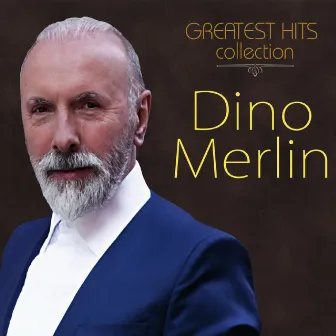 Greatest Hits Collection by Dino Merlin