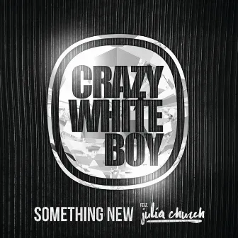 Something New by Crazy White Boy