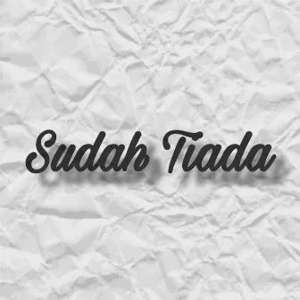 Sudah Tiada by Hazriq