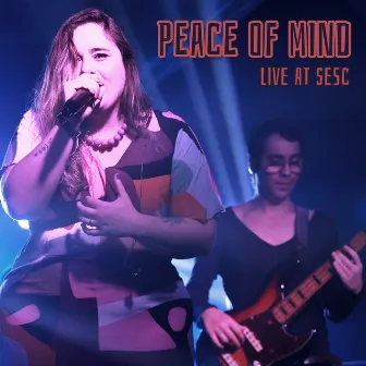 Peace of Mind (Live at Sesc) by Carla Mariani