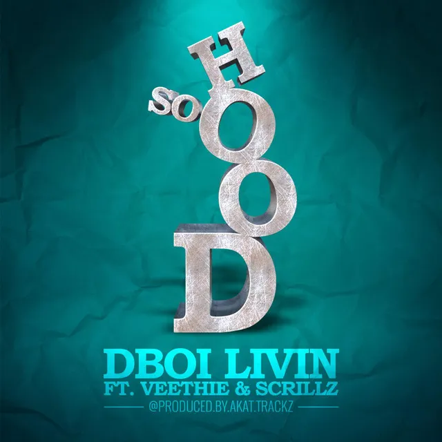 So Hood (feat. Veethie & Scrillz)