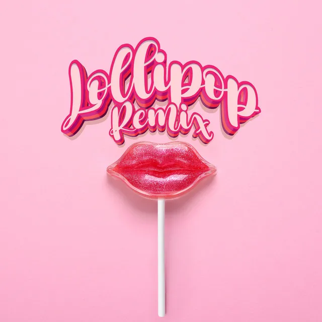 Lollipop - Remix