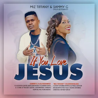 If You Love Jesus by Miz Tiffany