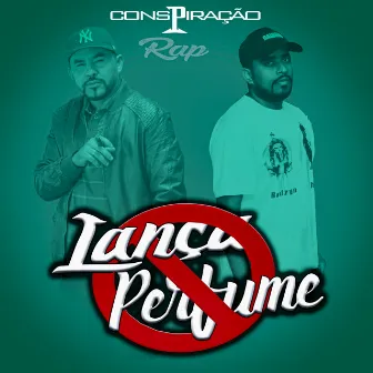 Lança Perfume by Conspiracao Rap