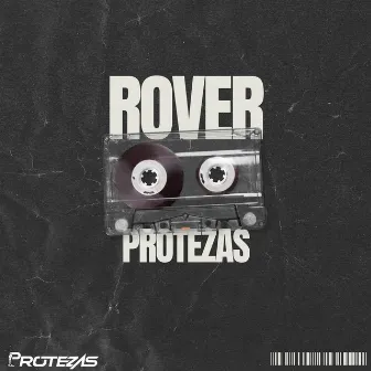 Rover by PROTEZAS