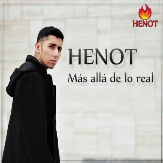 Más Allá de Lo Real by Henot