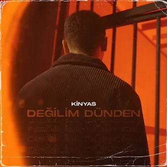 Değilim Dünden by Kinyas