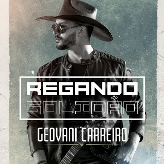 Regando Solidão by Geovani Carreiro