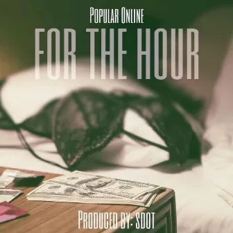 FOR THE HOUR by SDOT MUSIC