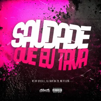 Saudade Que Eu Tava by MC NF Oficiall