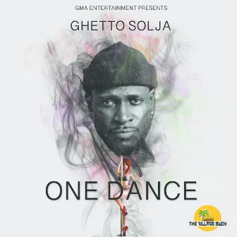 One Dance by Ghetto Solja