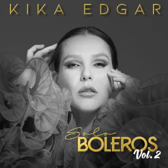 Solo Boleros, Vol. 2 by Kika Edgar