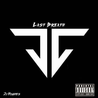 Last breath by JJ Hughes