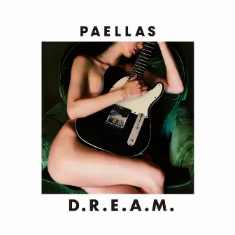 D.R.E.A.M. by PAELLAS