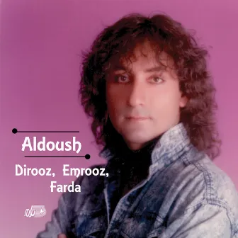 Dirooz Emrooz Farda by Aldoush