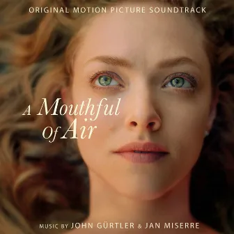 A Mouthful of Air (Original Motion Picture Soundtrack) by Jan Miserre