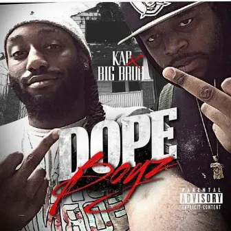 Dope Boyz by Big Bruh